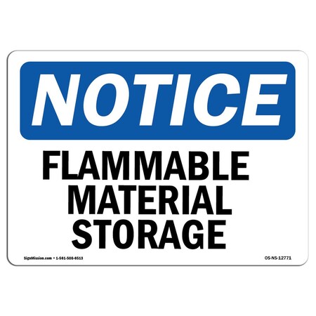 Signmission Safety Sign, OSHA Notice, 10" Height, 14" Width, Flammable Material Storage Sign, Landscape OS-NS-D-1014-L-12771